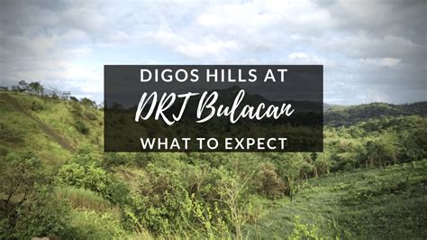 DRT Bulacan Guide Part 1: Digos Hills .